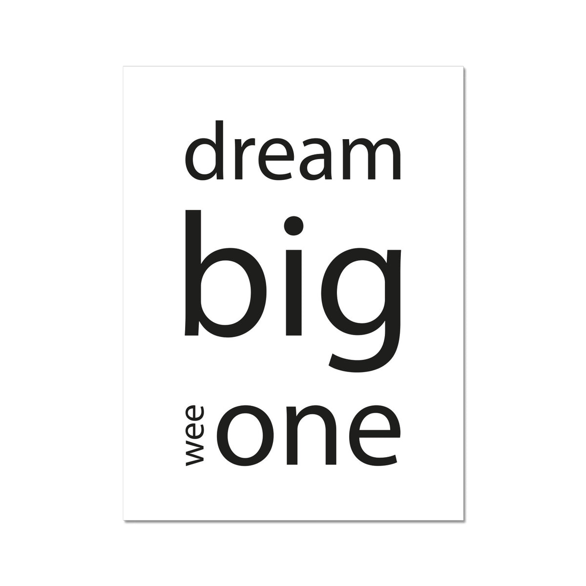 Dream Big Wee One | Giclee Print