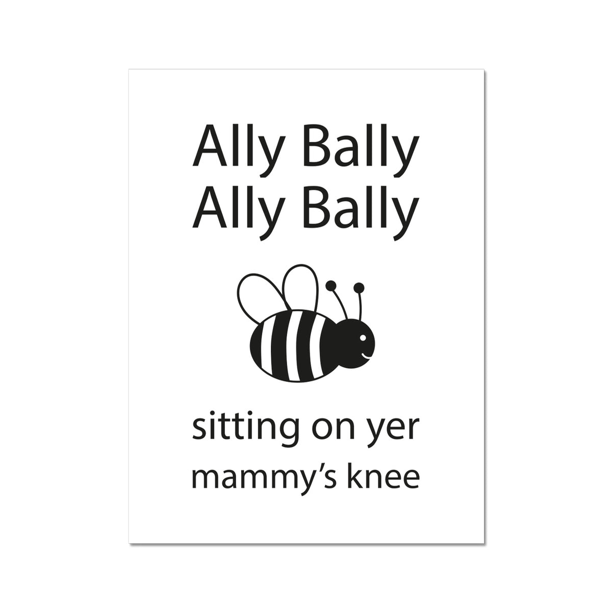 Ally Bally Ally Bally Bee | Giclee Print