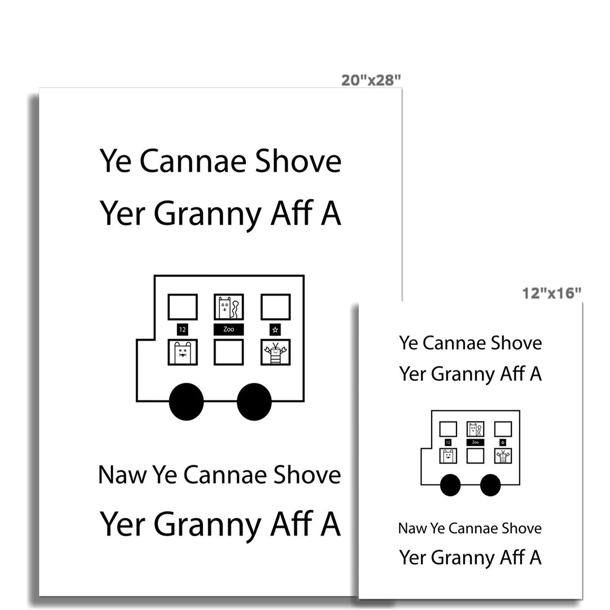 Ye Cannae Shove Your Granny Aff A Bus | Giclee Print