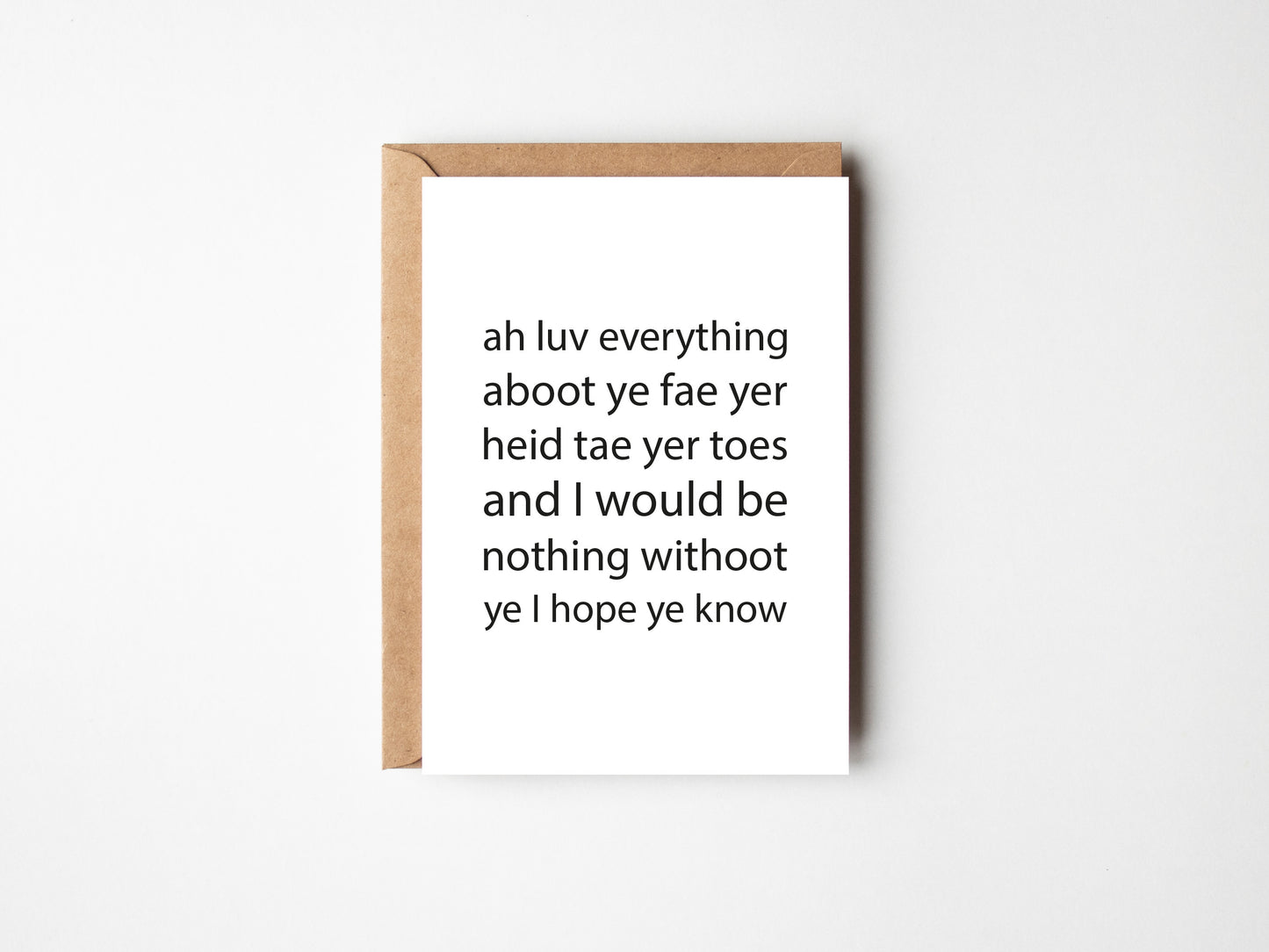 Ah Luv Everything Aboot Ye | Greeting Card