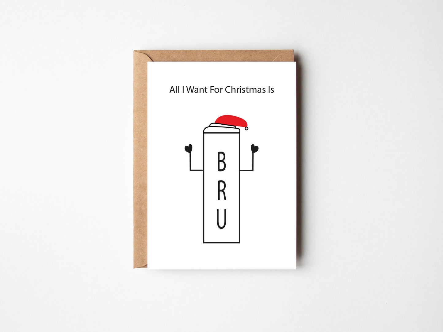 All I Want For Xmas Is Bru | Greeting Card