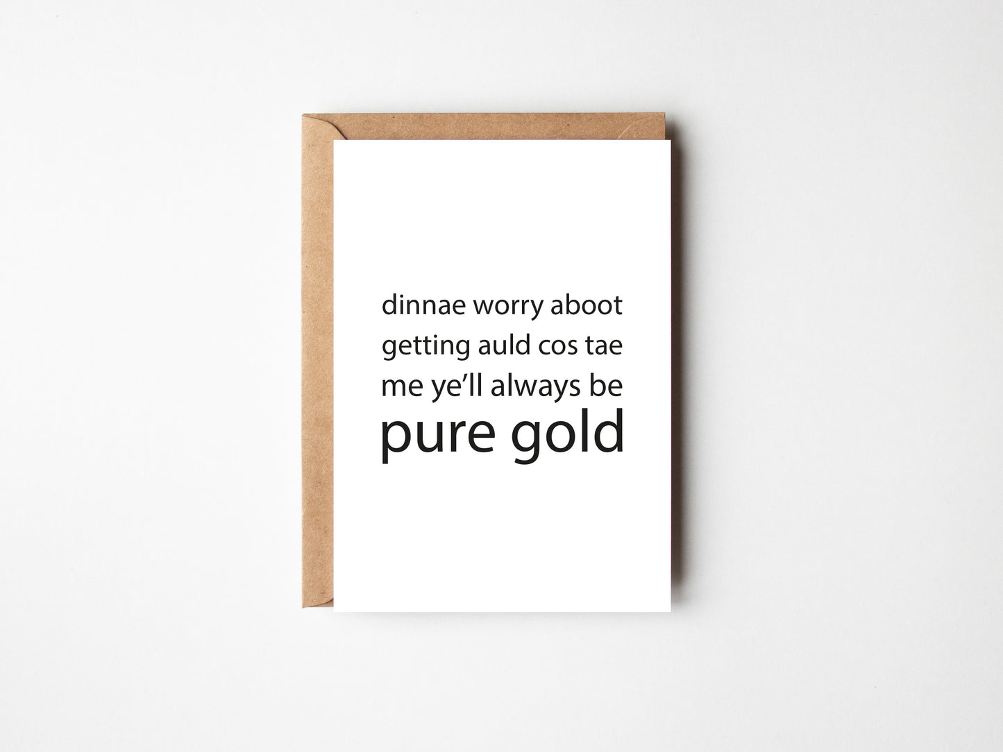 Dinnae Worry Aboot Getting Auld | Greeting Card