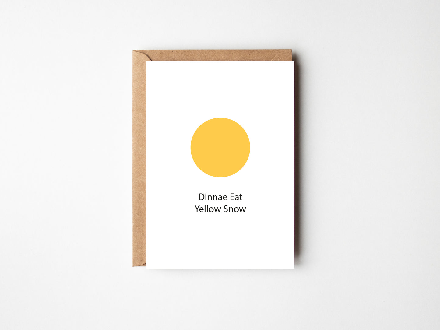 Dinnae Eat Yellow Snow | Greeting Card