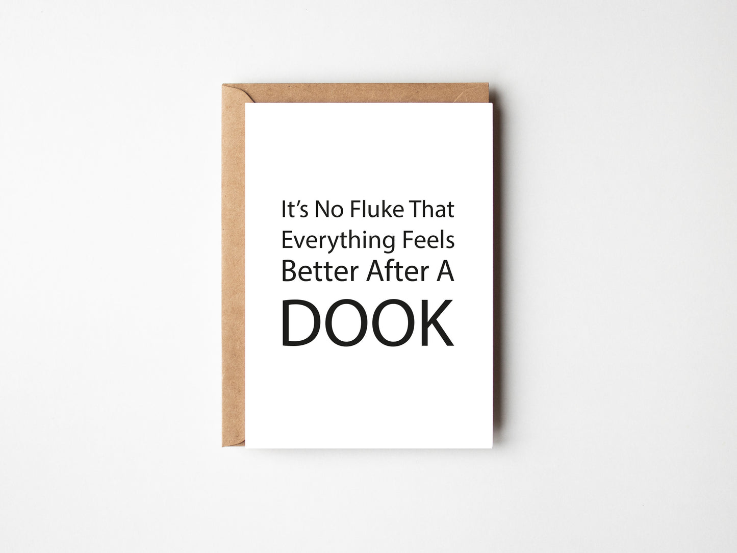 It's No Fluke That Everything Feels Better After A Dook | Greeting Card