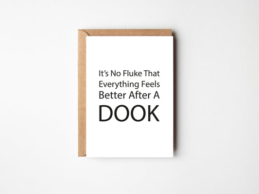 It's No Fluke That Everything Feels Better After A Dook | Greeting Card