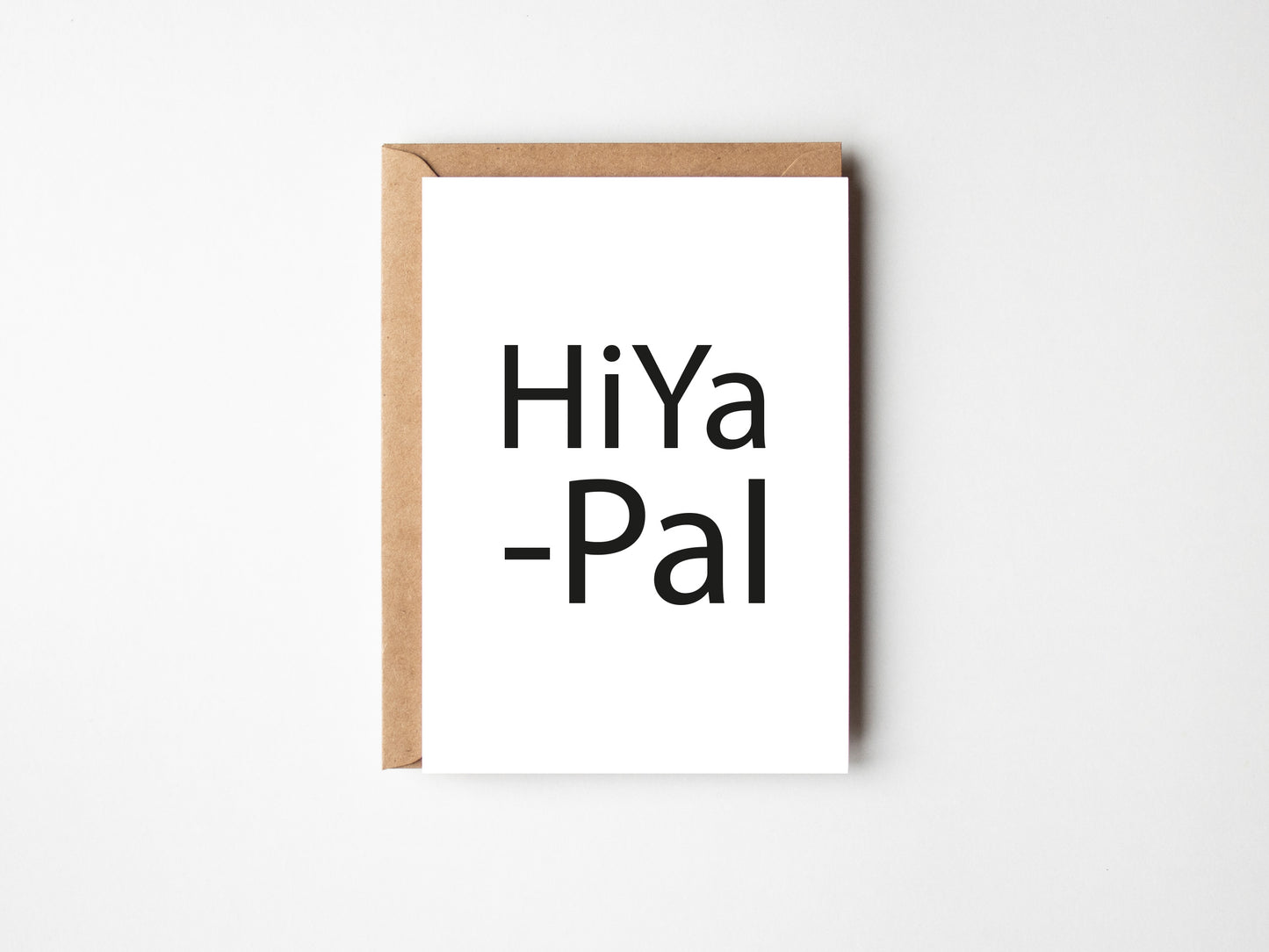 HiYa Pal | Greeting Card