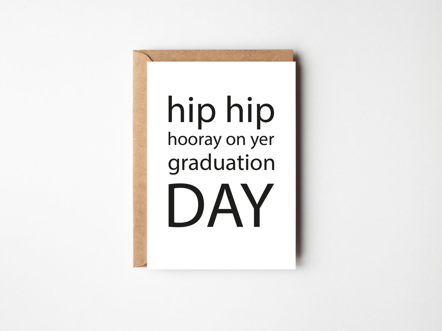 Hip Hip Hooray On Yer Graduation Day | Greeting Card