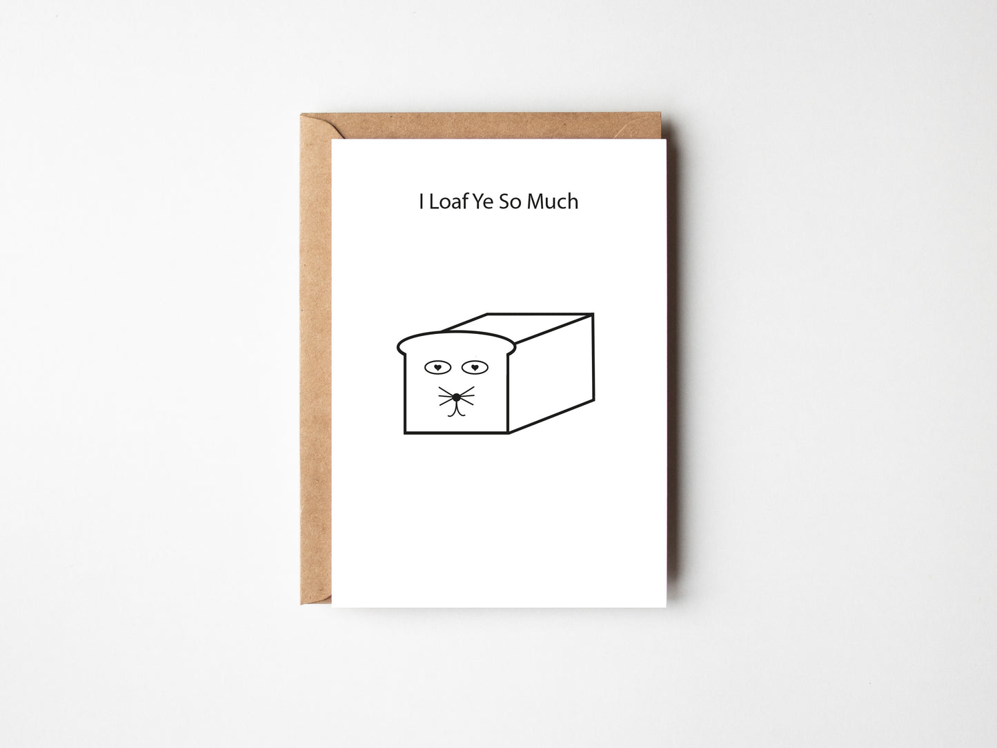 I Loaf Ye So Much | Greeting Card