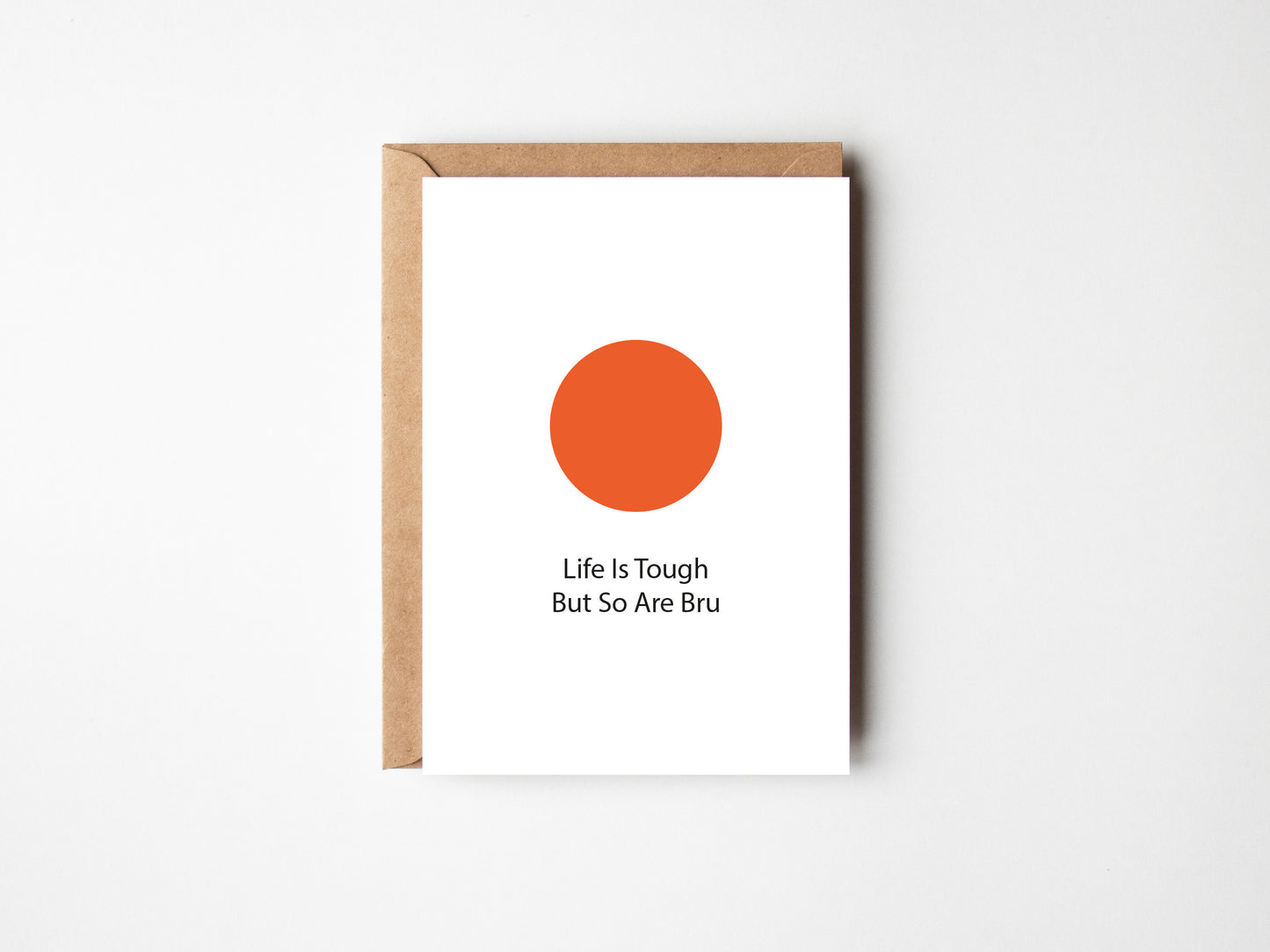 Life Is Tough But So Are Bru | Greeting Card