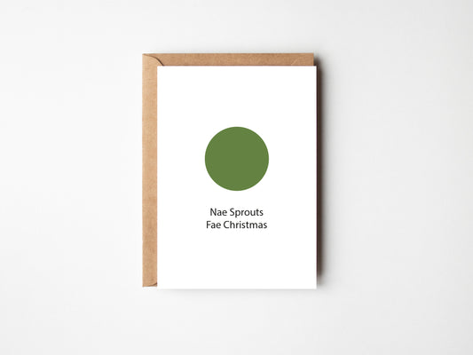 Nae Sprouts Fae Christmas | Greeting Card