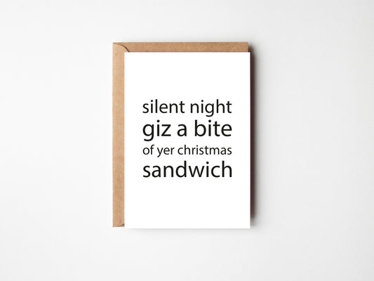 Silent Night Giz A Bite Of Yer Christmas Sandwich | Greeting Card