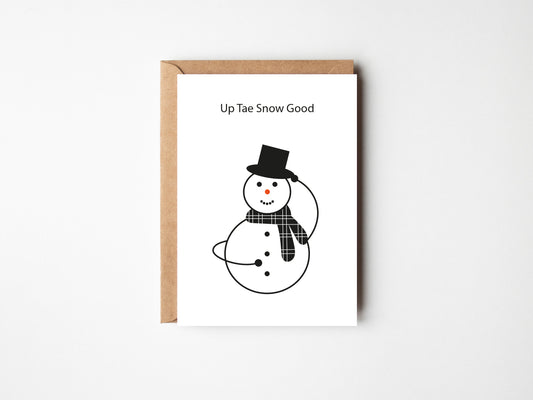 Up Tae Snow Good | Greeting Card