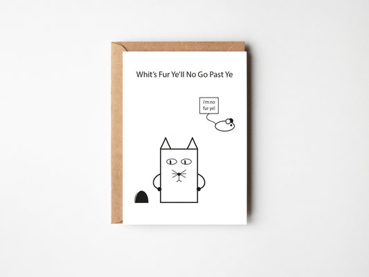 Whit's Fur Ye'll No Go Past Ye | Greeting Card