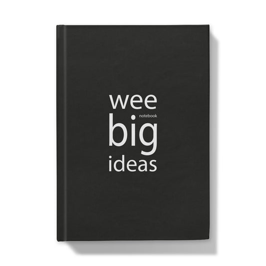 Wee Notebook Big Ideas | A5 Hardback Notebook