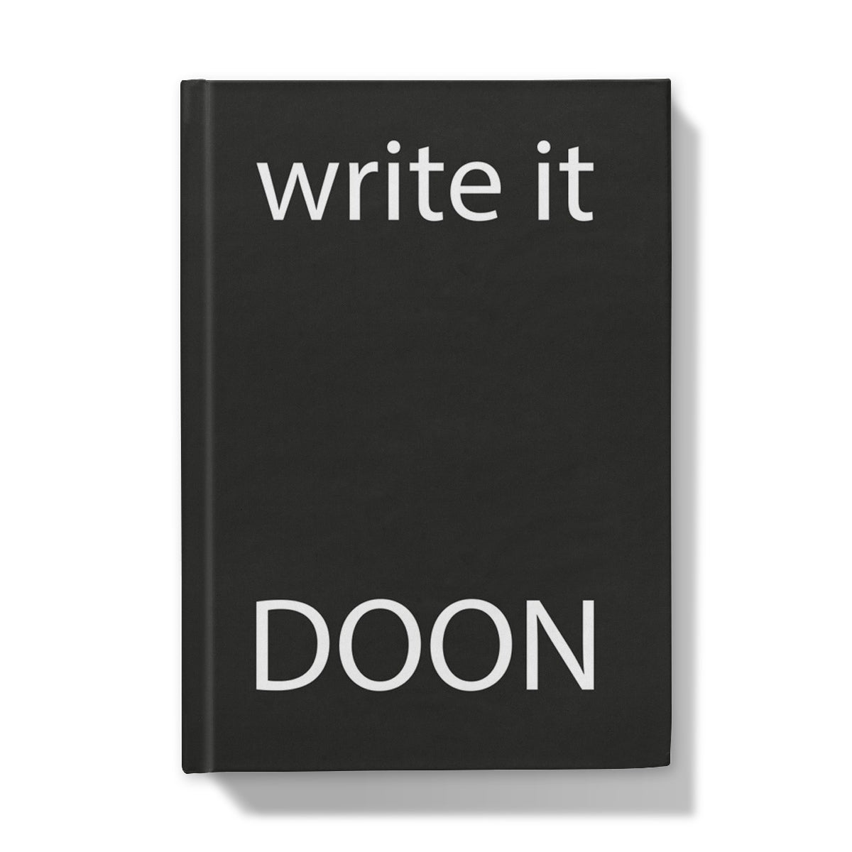 Write It Doon | A5 Hardback Notebook