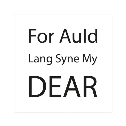 For Auld Lang Syne My Dear | Giclee Print