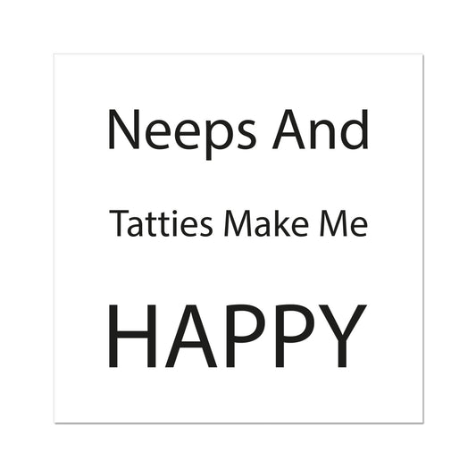 Neeps and Tatties Make Me Happy | Giclee Print