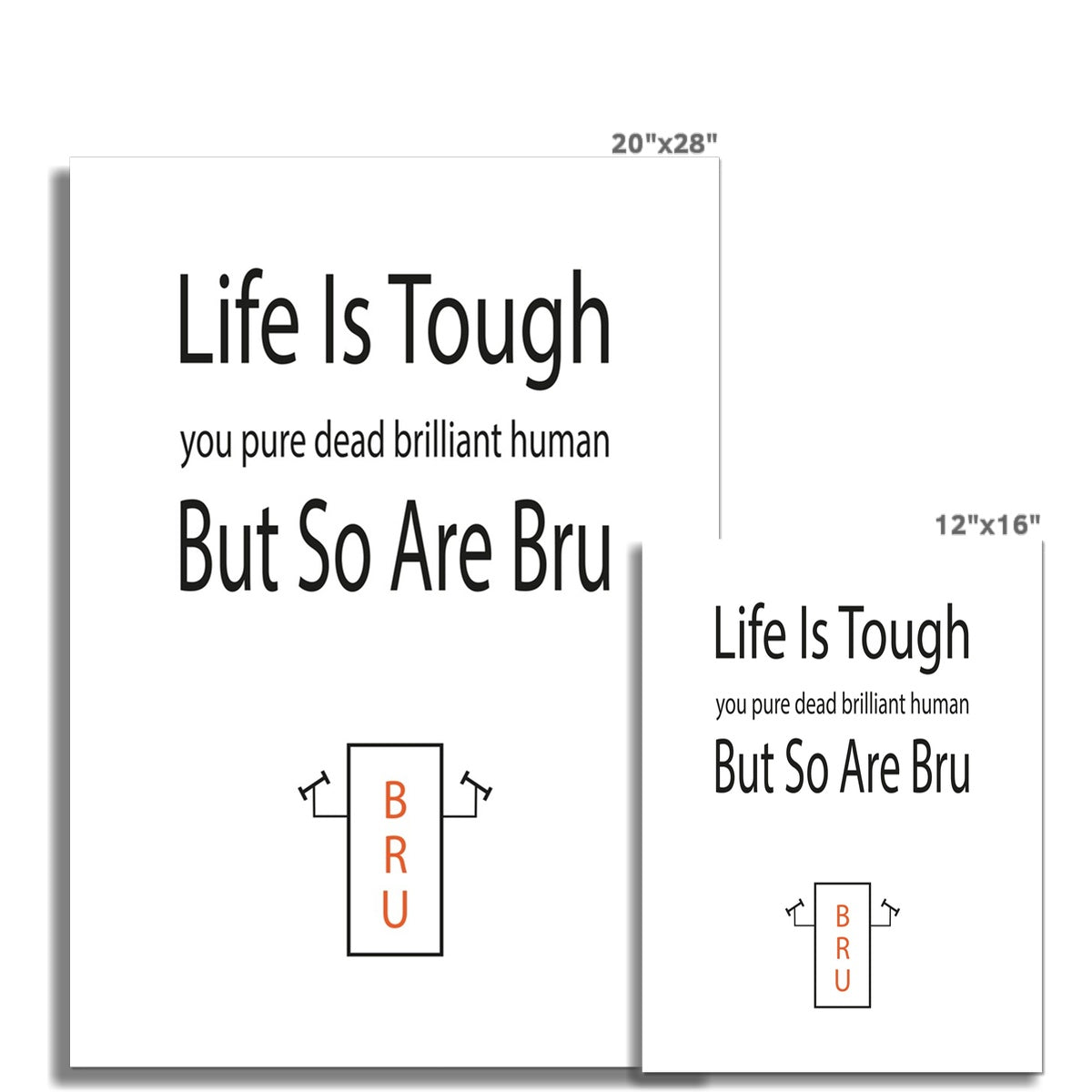 Life Is Tough But So Are Bru | Orange Bru | Giclee Print