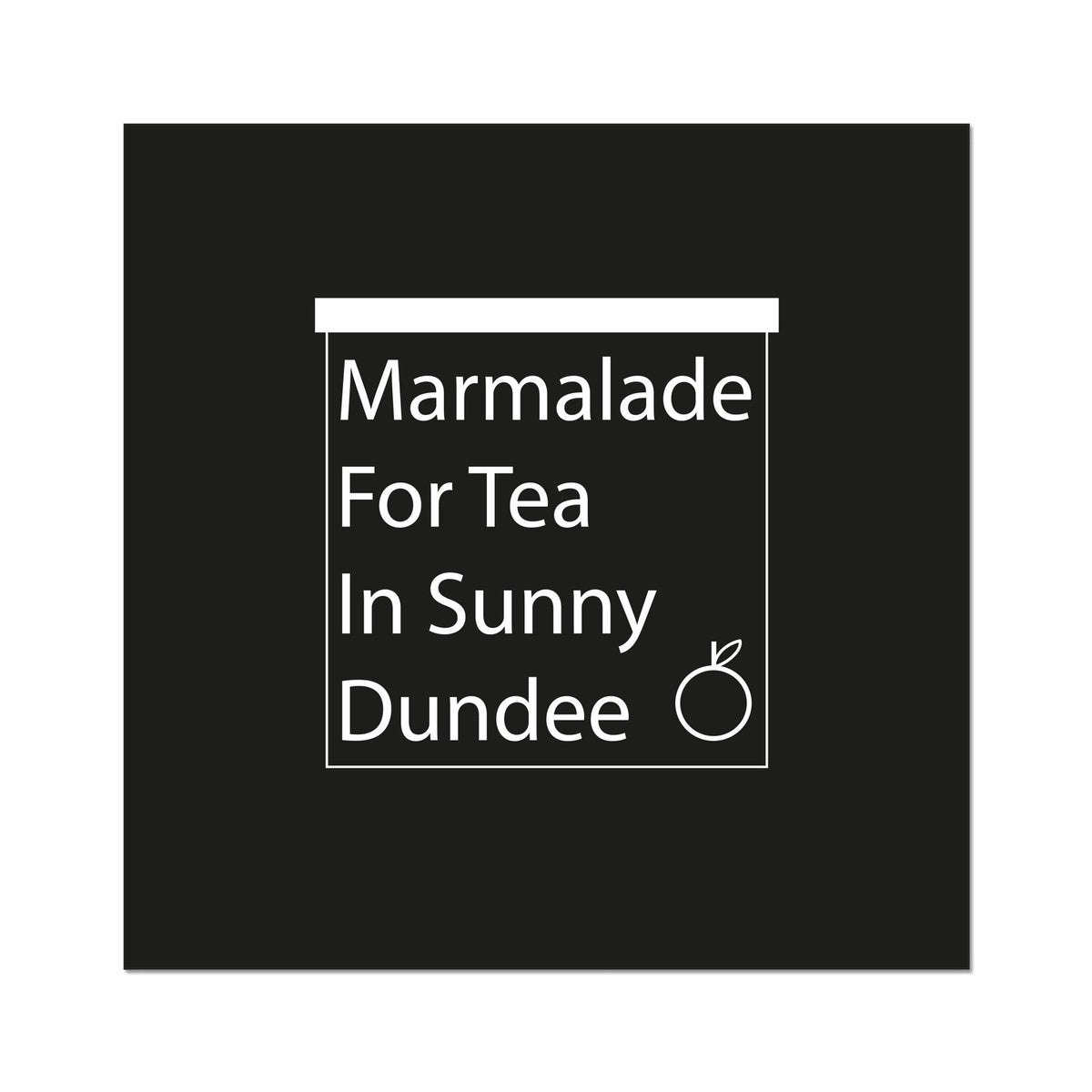 Marmalade For Tea In Sunny Dundee | Giclee Print