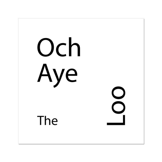 Och Aye The Loo | Giclee Print