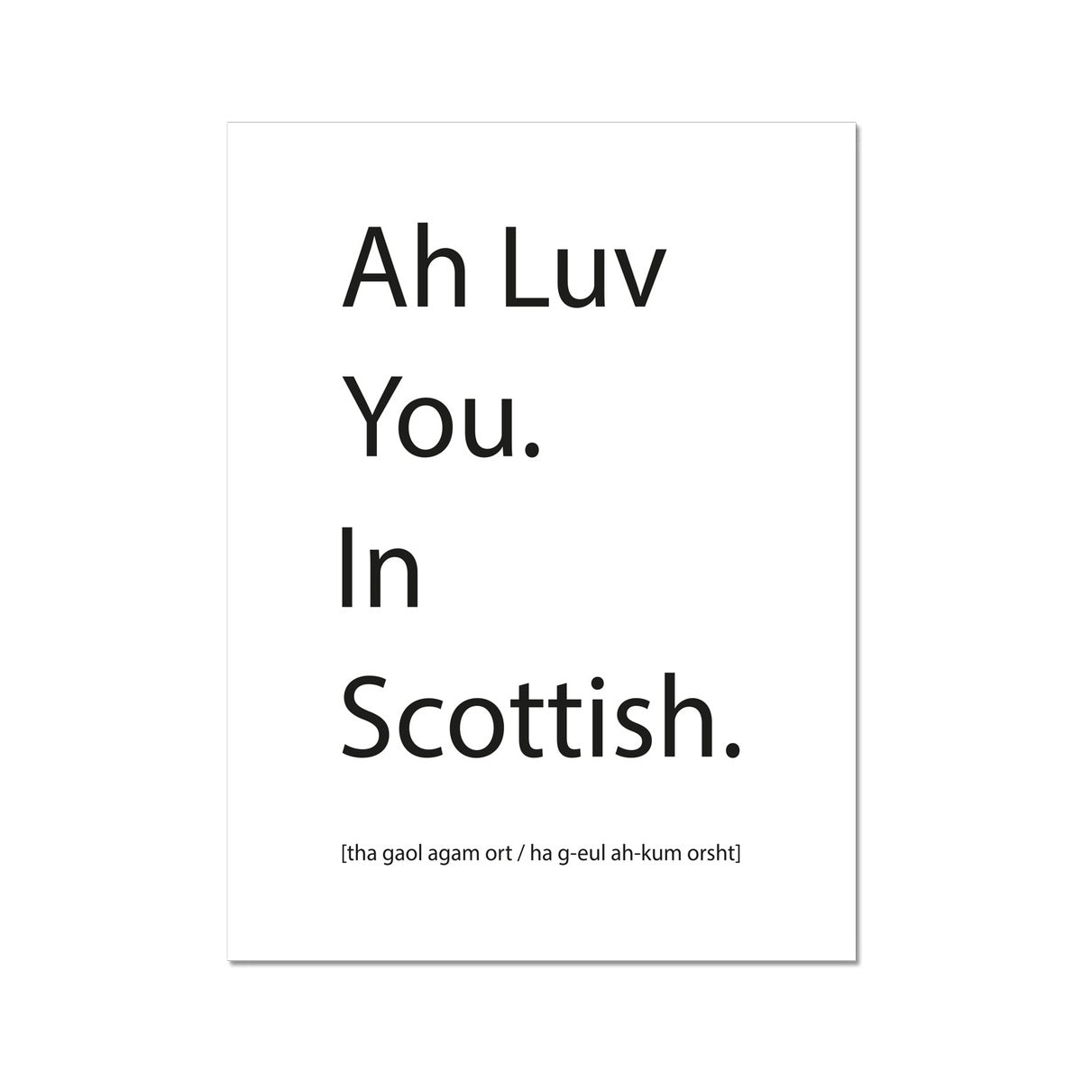 Ah Luv You In Scottish | Giclee Print