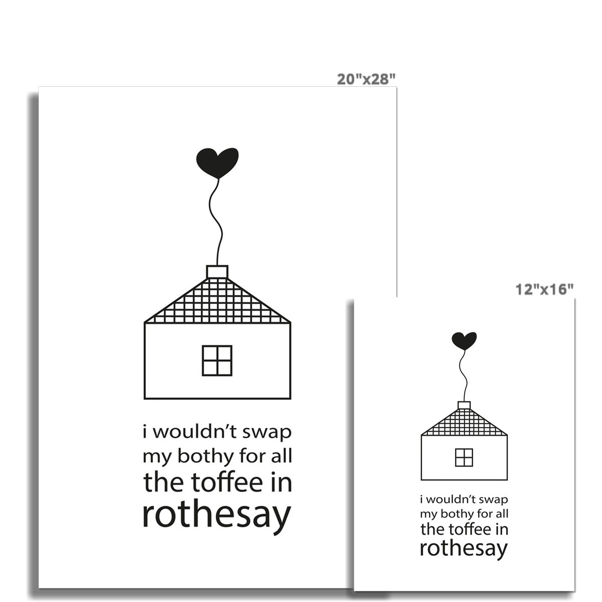 I Wouldn't Swap My Bothy For All The Toffee In Rothesay | Giclee Print